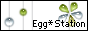 Egg*Stationl